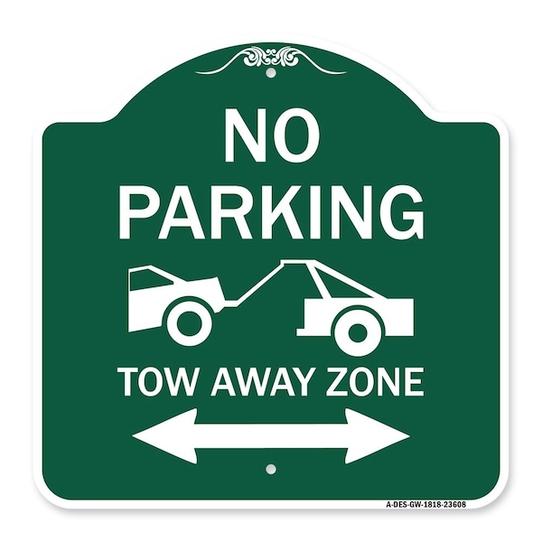Signmission No Parking Tow-Away Zone W/ Bidirectional Arrow, Green & White Alum Sign, 18" x 18", GW-1818-23608 A-DES-GW-1818-23608 - main